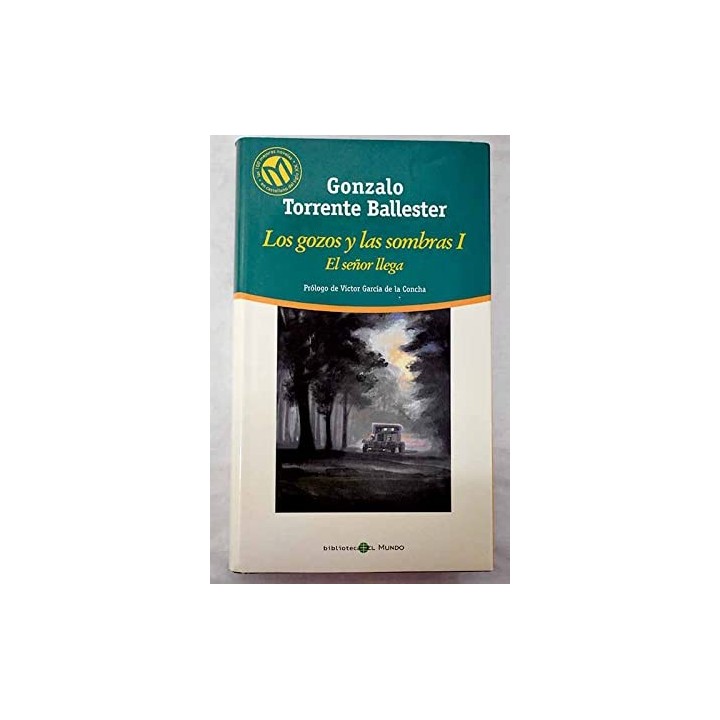 Los gozos y las sombras I. El señor llega